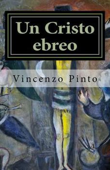 Paperback Un Cristo ebreo: Alberto Lecco e la tragedia ebraica novecentesca [Italian] Book