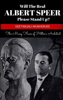 Paperback Will The Real Albert Speer Please Stand Up?: The Many Faces of Hitler's Architect Book