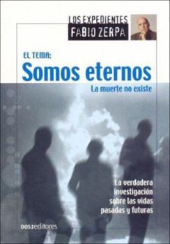 Paperback Somos Eternos, La Muerte No Existe/ We Are Eternal, Death Doesn't Exist (Spanish Edition) [Spanish] Book