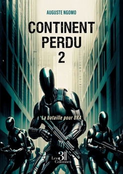 Paperback Continent Perdu 2: La bataille pour URA [French] Book