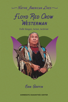 Paperback Floyd Red Crow Westerman: Folk Singer, Actor, Activist Book