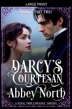 Paperback Avidity (Darcy's Courtesan, Part Two) [Large Print] Book