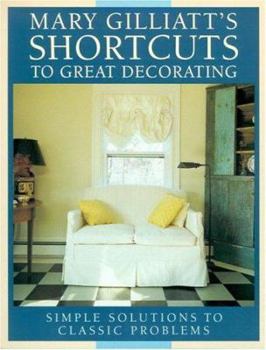 Paperback Mary Gilliatt's Short Cuts to Great Decorating Book