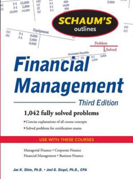 Schaum's Outline of Financial Management, Third Edition (Schaum's Outlines) - Book  of the Schaum's Outline