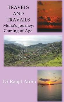 Paperback Travels and Travails: Mona's Journey: Coming of Age Book