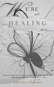 Paperback We're All Healing Here Book
