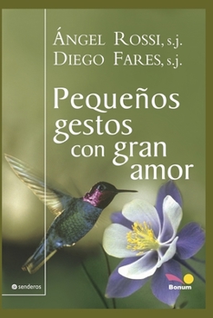 Paperback Pequeños Gestos Con Gran Amor: espiritualidad [Spanish] Book