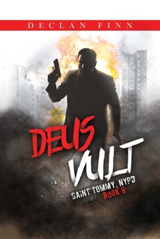 Deus Vult - Book #6 of the Saint Tommy, NYPD