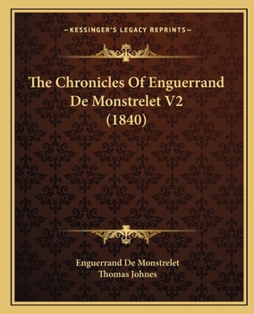 Paperback The Chronicles Of Enguerrand De Monstrelet V2 (1840) Book
