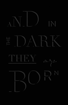 Paperback And in the Dark They Are Born Book