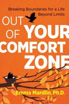 Paperback Out of Your Comfort Zone: Breaking Boundaries for a Life Beyond Limits Book
