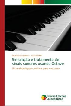 Paperback Simulação e tratamento de sinais sonoros usando Octave [Portuguese] Book