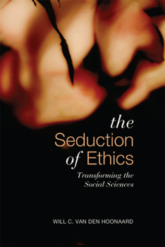 Paperback Seduction of Ethics: Transforming the Social Sciences Book