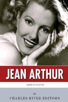 Paperback American Legends: The Life of Jean Arthur Book