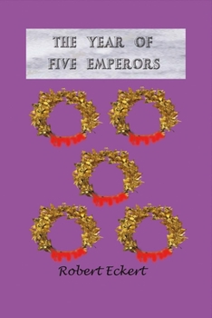 Paperback The Year of Five Emperors: Volume 1 Book