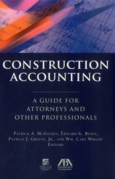 Construction Accounting: A Guide for Attorneys and Other Professionals