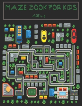Paperback Maze book for kids age 4-8: A maze activity book for kids. Great for Developing Problem Solving Skills, Spatial Awareness, and Critical Thinking S Book