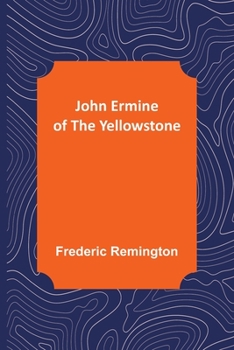 Paperback John Ermine of the Yellowstone Book