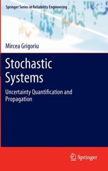 Hardcover Stochastic Systems: Uncertainty Quantification and Propagation Book