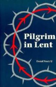 Paperback Pilgrim in Lent: Prayer for Every Day Book
