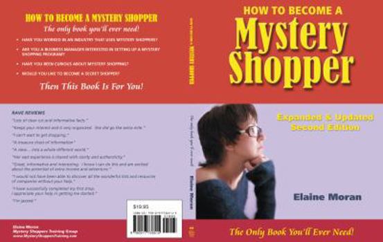 Perfect Paperback How to Become a Mystery Shopper, The Only Book You'll Ever Need, Expanded & Updated Second Edition Book