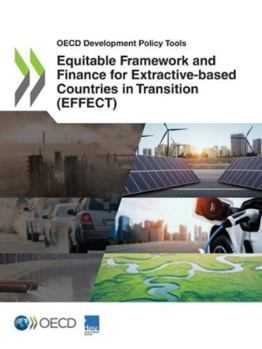 Paperback Equitable Framework and Finance for Extractive-based Countries in Transition (EFFECT) Book
