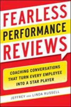 Paperback Fearless Performance Reviews: Coaching Conversations That Turn Every Employee Into a Star Player Book