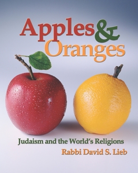 Paperback Apples and Oranges: Judaism and the World's Religions Book