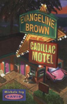 Hardcover Evangeline Brown and the Cadillac Motel Book