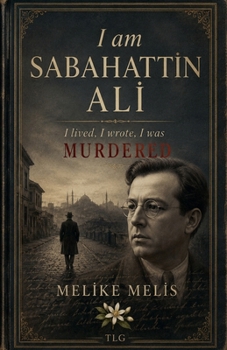 Paperback I am Sabahattin Ali, I lived, I wrote, I was Murdered Book