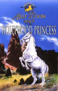 Paperback Horses of Half Moon Ranch: Hollywood Princess Book