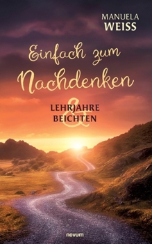 Paperback Einfach zum Nachdenken - Lehrjahre & Beichten [German] Book