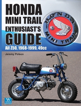 Paperback Honda Mini Trail - Enthusiast's Guide: All Z50, 1968 - 1999, 49cc Book