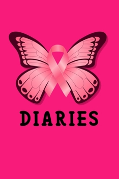 Paperback Diaries: Pink Breast Cancer Awareness Day Lined Notebook / Diary / Journal To Write In 6"x9" for Breast Cancer Awareness Day Gi Book