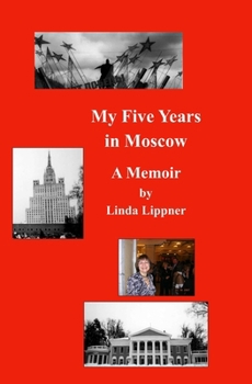 Paperback My Five Years in Moscow: A Memoir Book