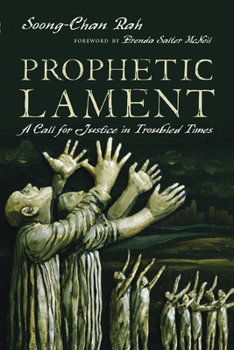 Paperback Prophetic Lament: A Call for Justice in Troubled Times Book