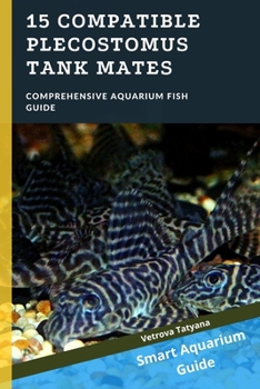 15 Compatible Plecostomus Tank Mates: Comprehensive Aquarium Fish Guide