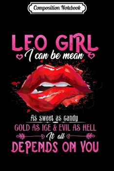 Paperback Composition Notebook: Leo Girl I Can Be Mean Lips Zodiac Journal/Notebook Blank Lined Ruled 6x9 100 Pages Book