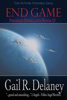 End Game - Book #4 of the Phoenix Rebellion