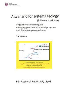 Paperback A scenario for systems geology (full colour edition): Suggestions concerning the emerging geoscience knowledge system and the future geological map Book