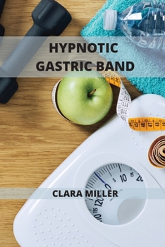 Paperback Hypnotic Gastric Band: Stop Sugar Craving and Think Thin Book