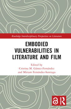 Hardcover Embodied VulnerAbilities in Literature and Film Book