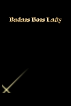 Paperback Badass Boss Lady: Gratitude Notebook / Journal Gift, 118 Pages, 6x9, Gold letters, Black cover, Matte Finish Book