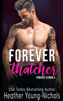 Forever Thatcher - Book #4 of the Forever 18