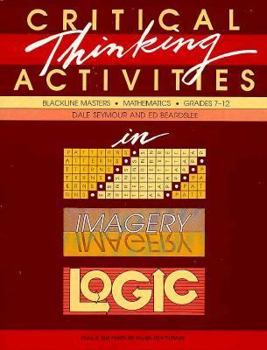 Paperback Critical Thinking Activities in Patterns Imagery & Logic Grade 7/12 Copyright 1989 Book