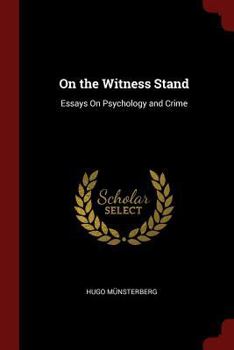 Paperback On the Witness Stand: Essays On Psychology and Crime Book