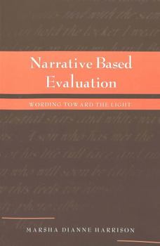 Paperback Narrative Based Evaluation: Wording Towards the Light Book