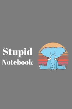 Paperback Simple Stupid Notebook Journal: Stupid Things I've Heard At School Funny Blank Lined Journal Student Notebook / Lined Notebook/Journal (6X9 Large) (12 Book