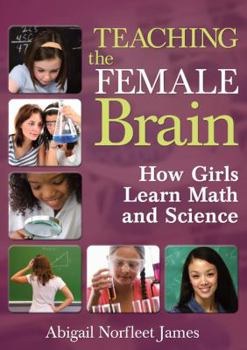 Paperback Teaching the Female Brain: How Girls Learn Math and Science Book
