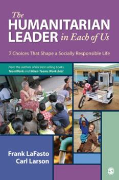 Paperback The Humanitarian Leader in Each of Us: 7 Choices That Shape a Socially Responsible Life Book